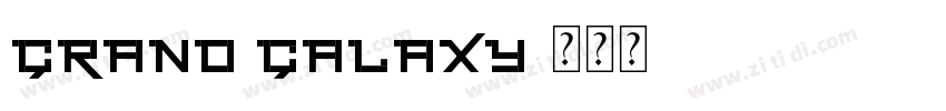 GRAND GALAXY字体转换
